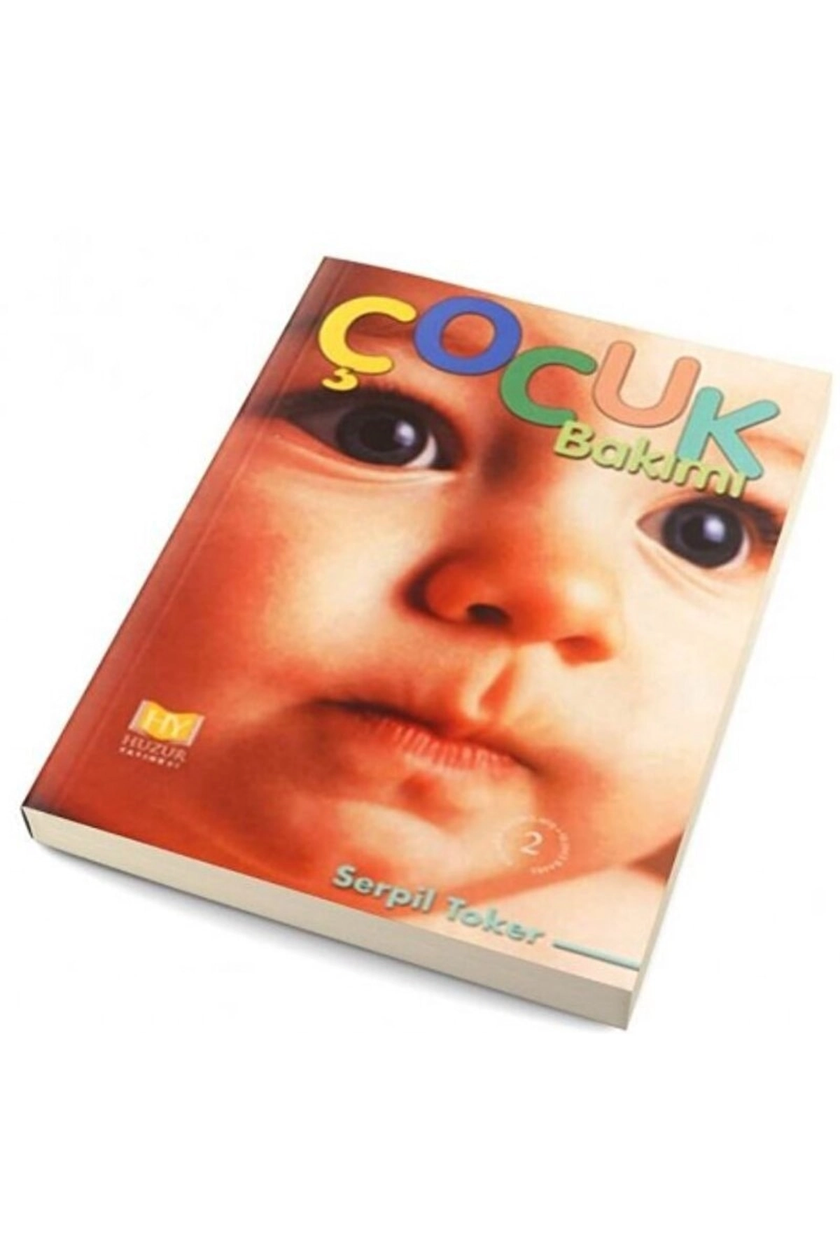 Çocuk Bakımı / Serpil Toker / / 9799758666101