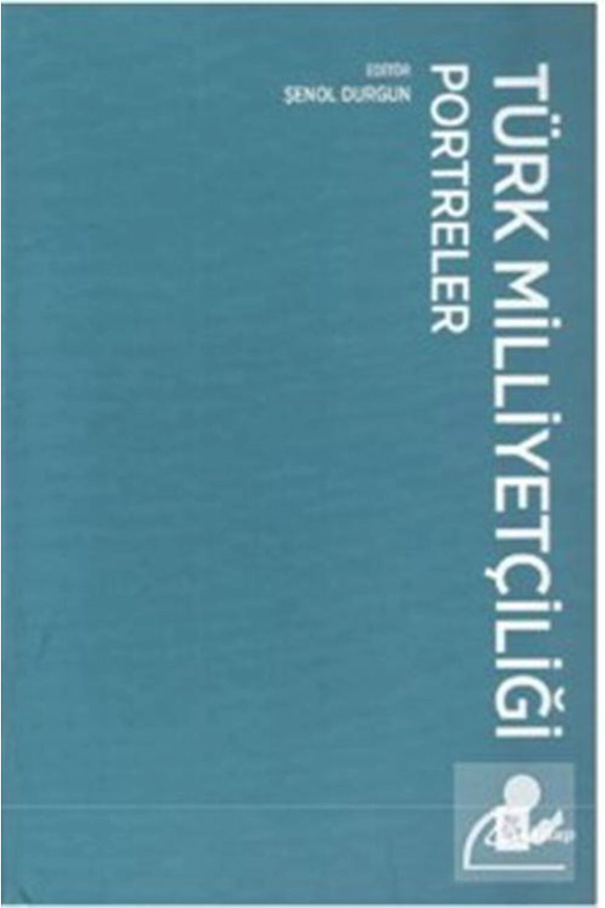 Türk Milliyetçiliği Portreler (CİLTLİ)