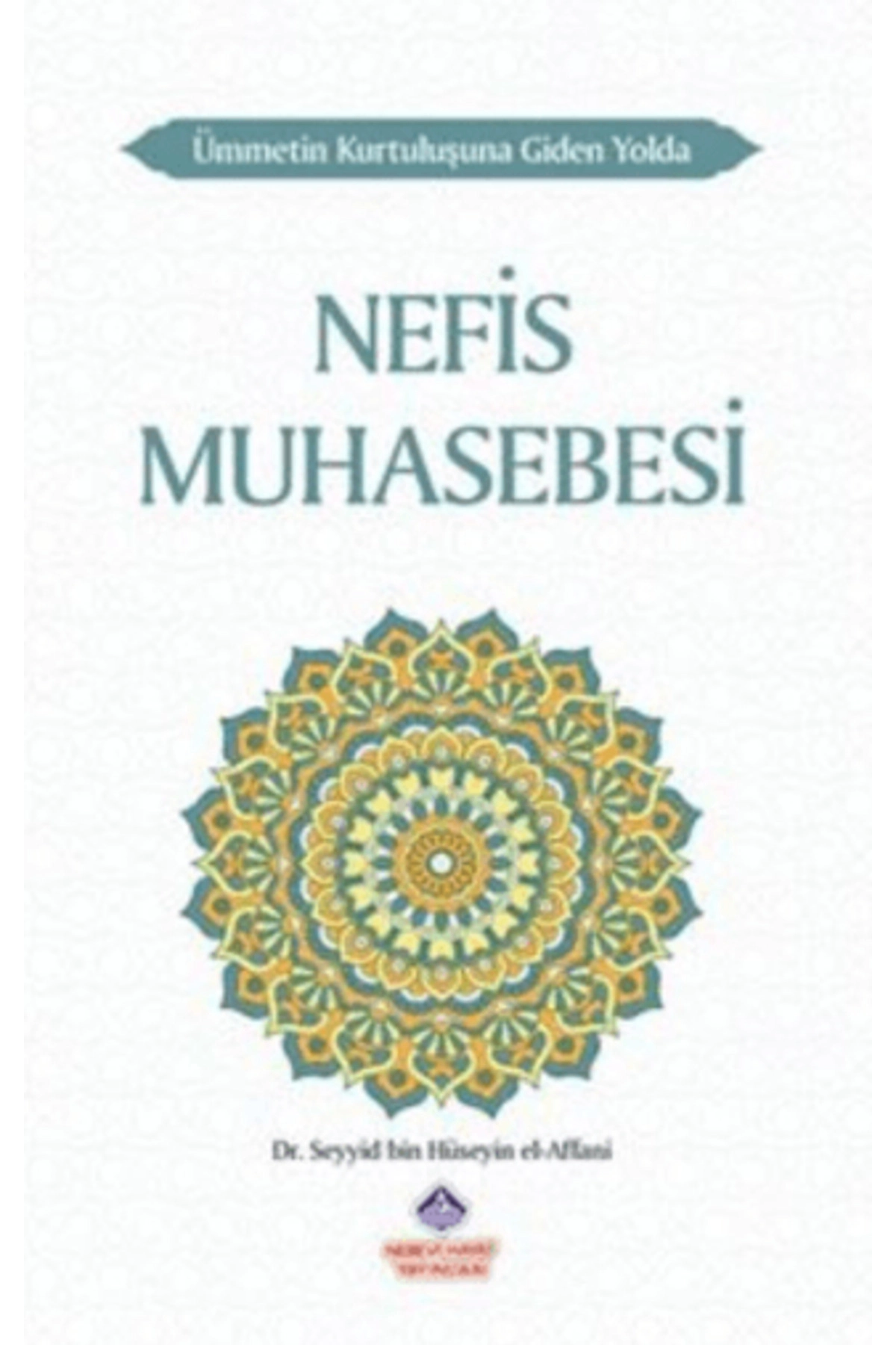 Nefis Muhasebesi - Ümmetin Kurtuluşuna Giden Yolda