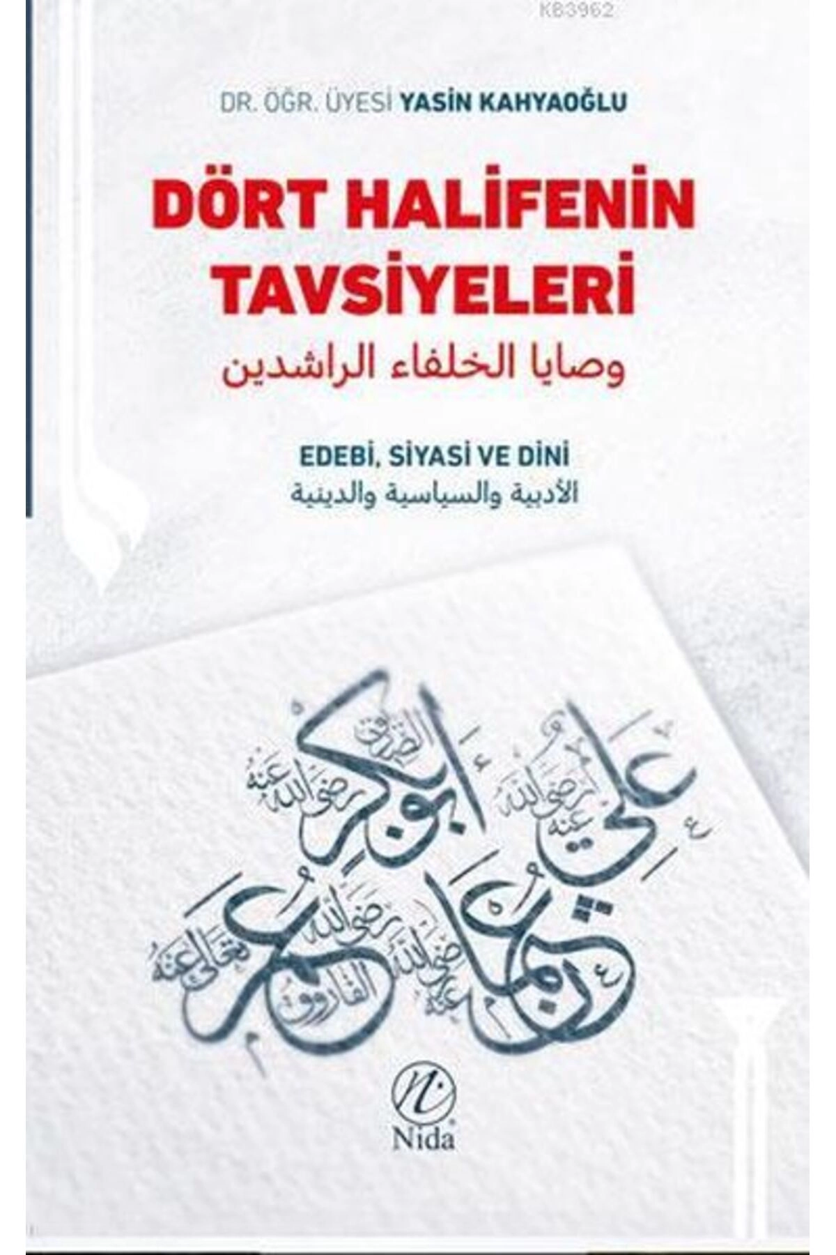 Dört Halifenin Tavsiyeleri Edebi Siyasi ve Dini