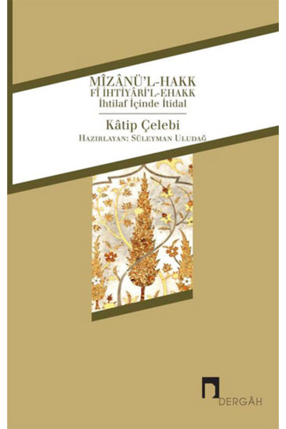 Mizanü'l-Hakk fi İhtiyari'l-Ehakk İhtilaf İçinde İtidal