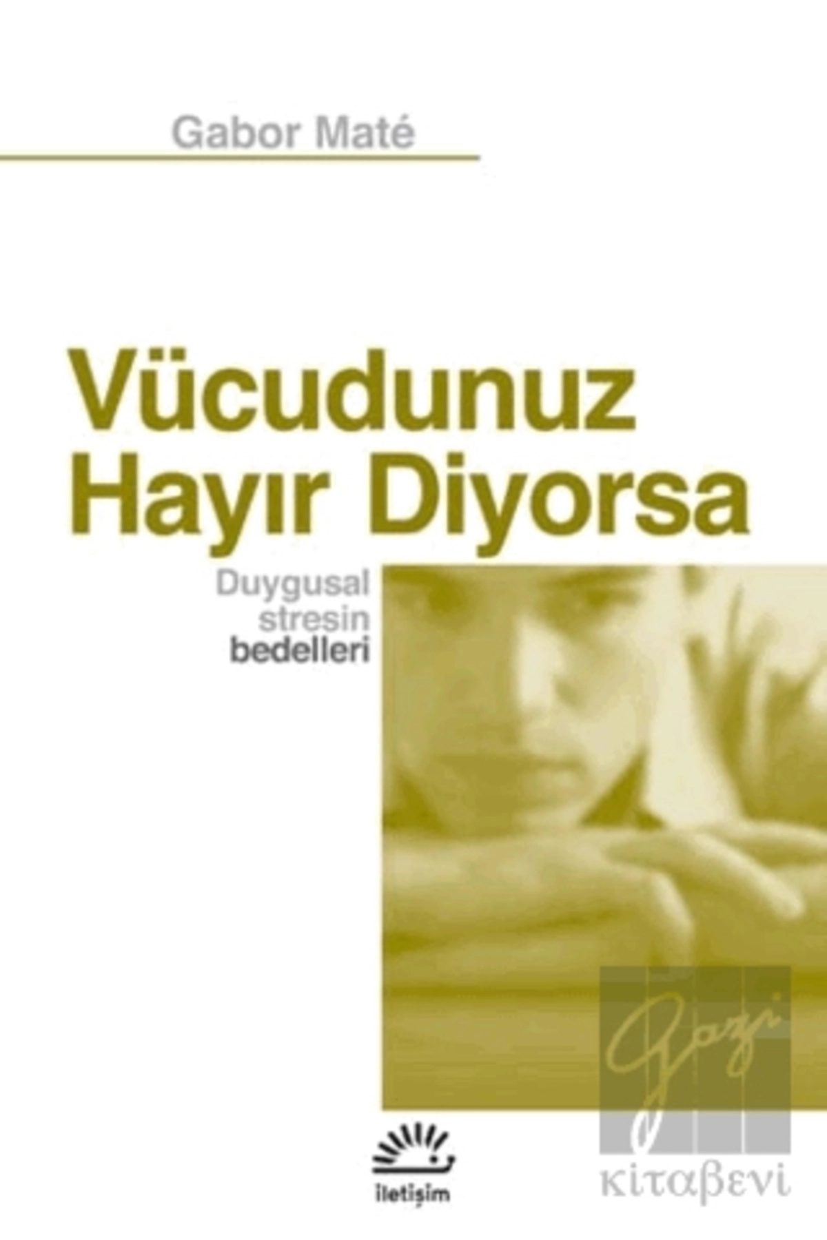 Vücudunuz Hayır Diyorsa