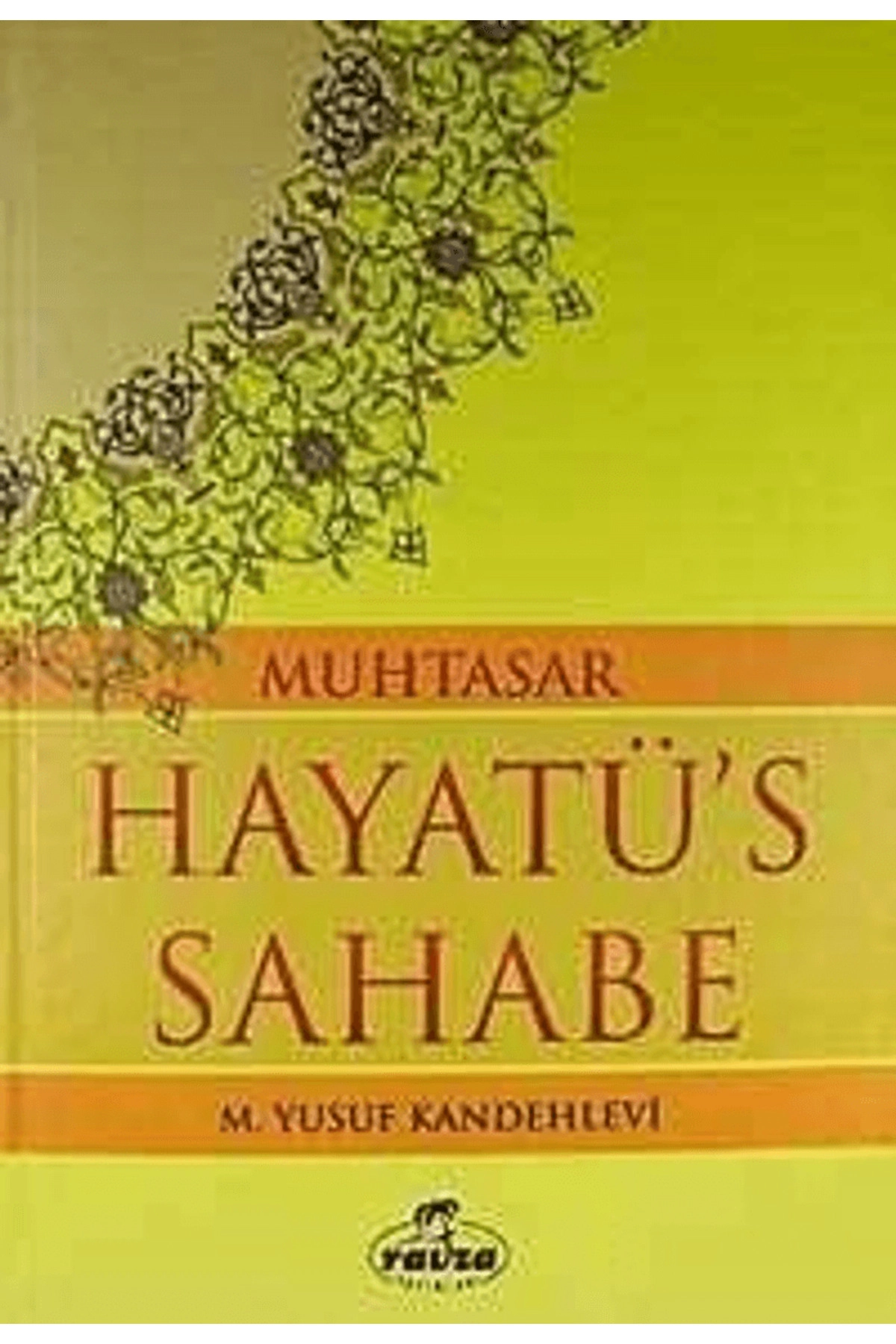 Muhtasar Hayatü's Sahabe (İthal Kağıt) / M. Yusuf Kandehlevi / / 9786052154236