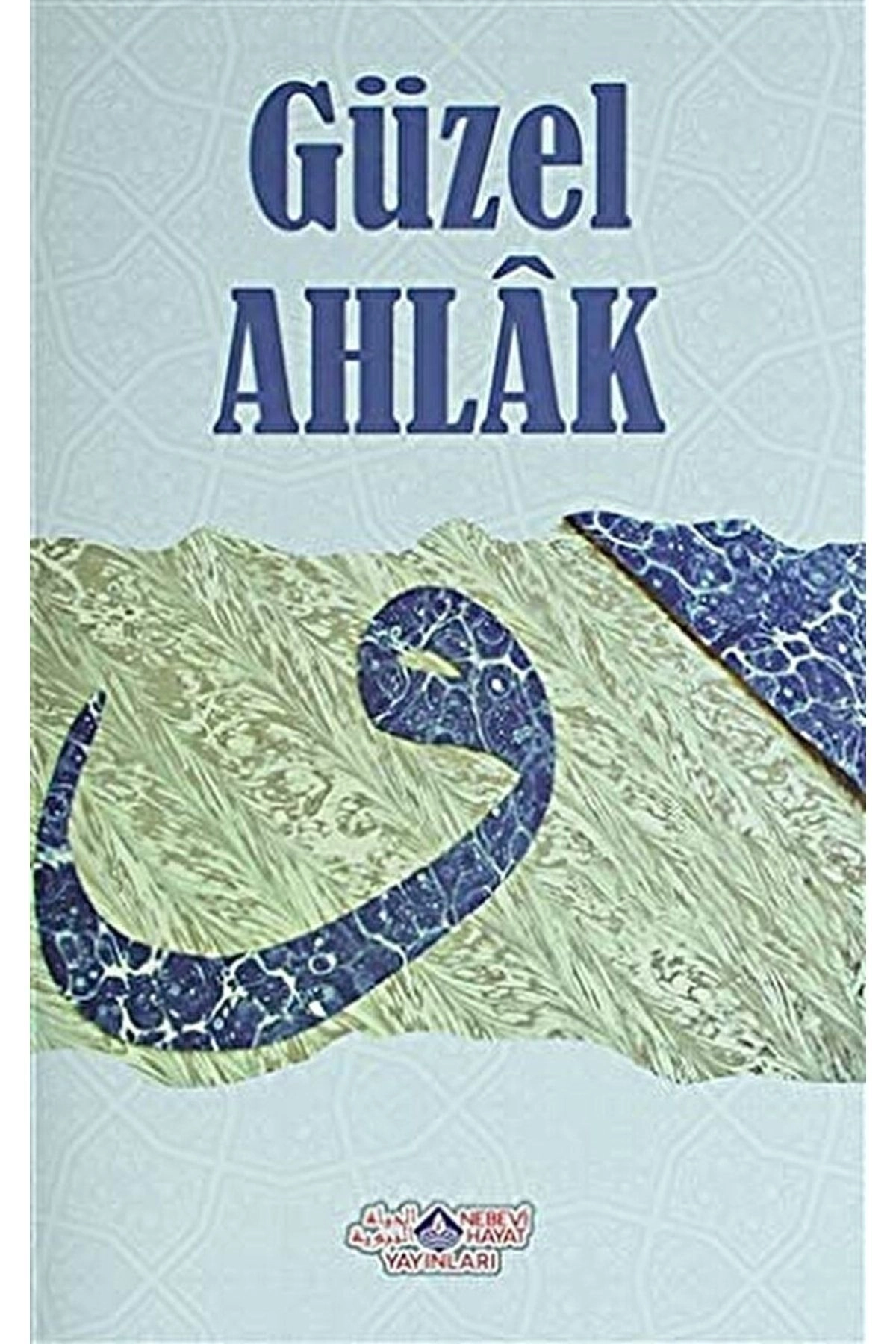 Güzel Ahlak / Kolektif / / 9786055089290