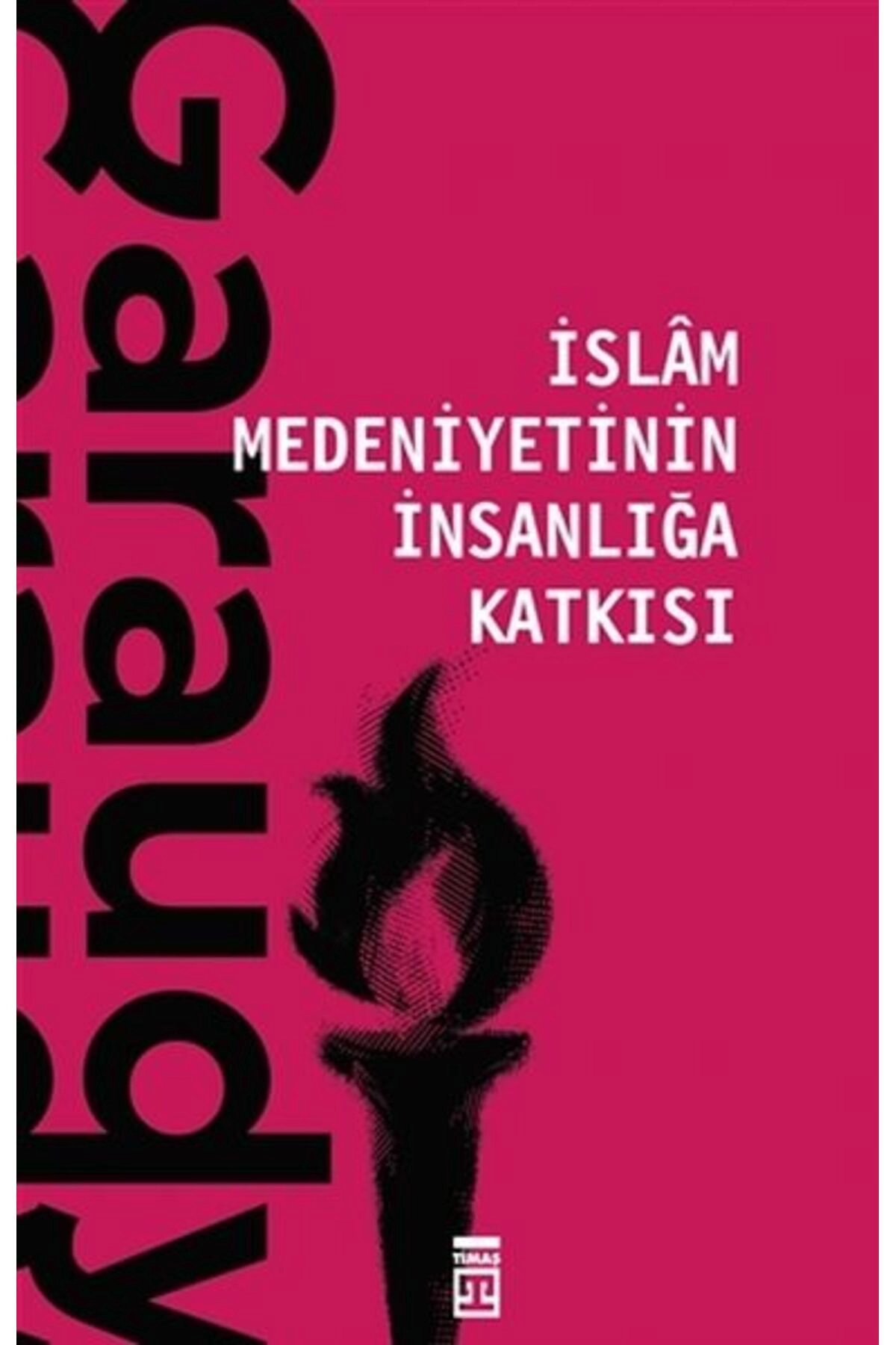 İslam Medeniyetinin İnsanlığa Katkısı