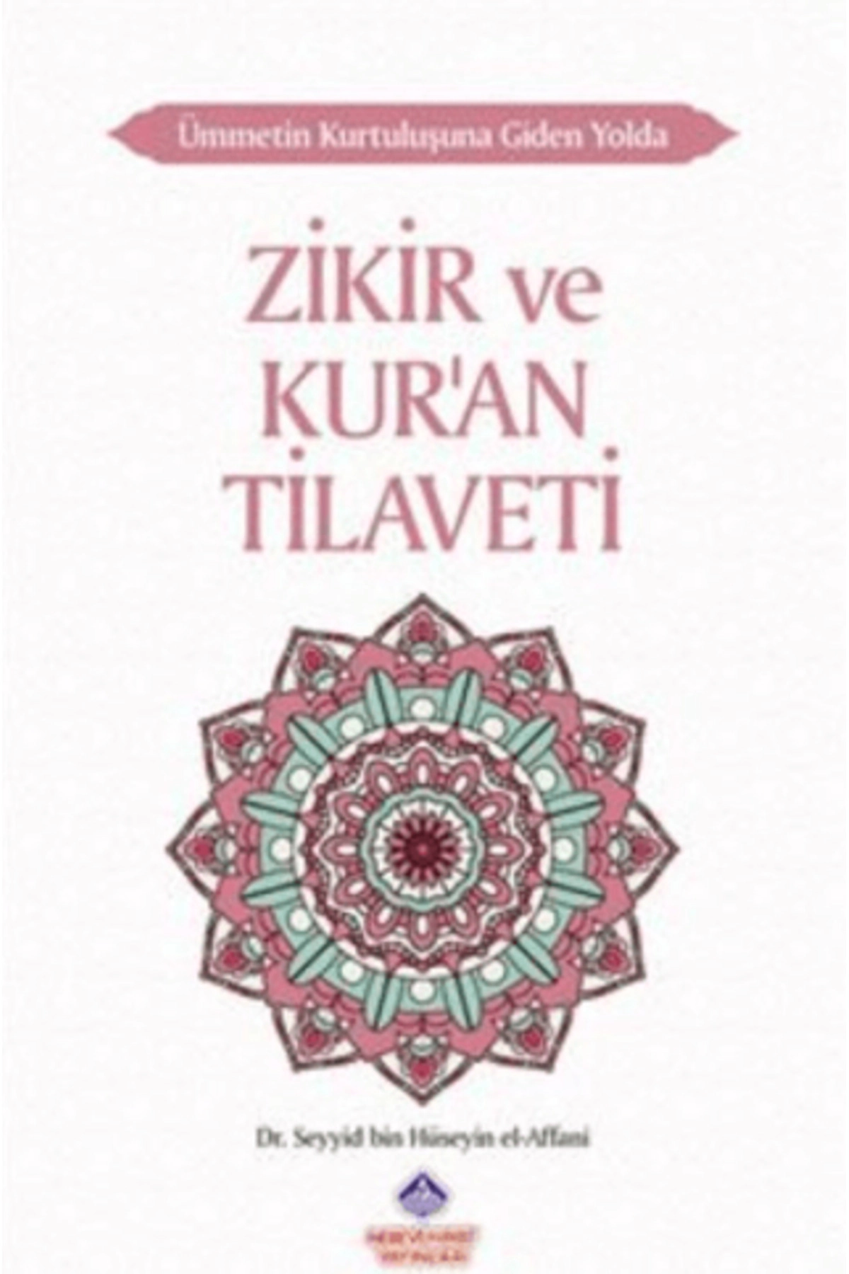 Ümmetin Kurtuluşuna Giden Yolda Zikir ve Kur'an Tilaveti