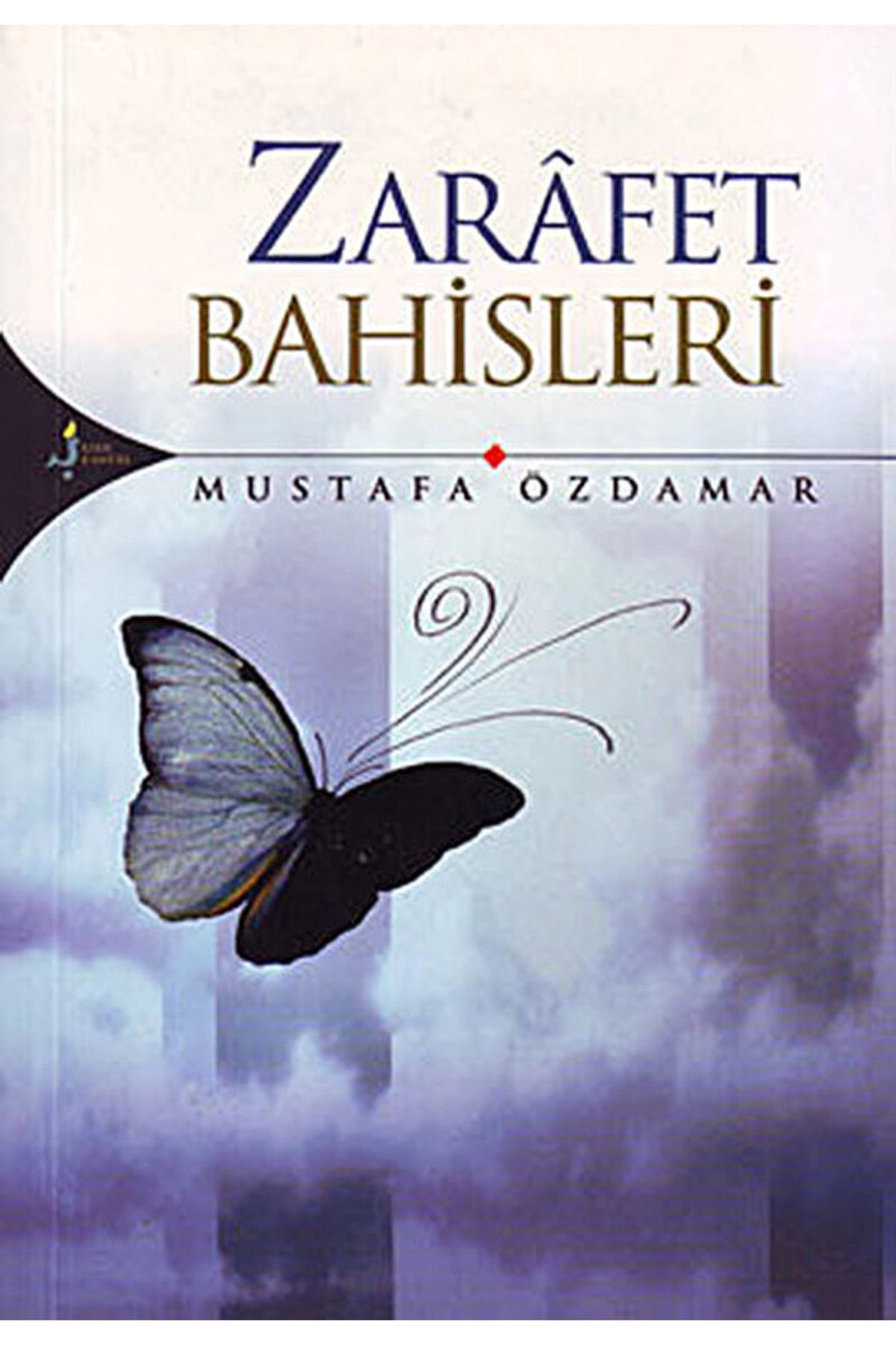 Zarafet Bahisleri / Mustafa Özdamar / / 9789758225545