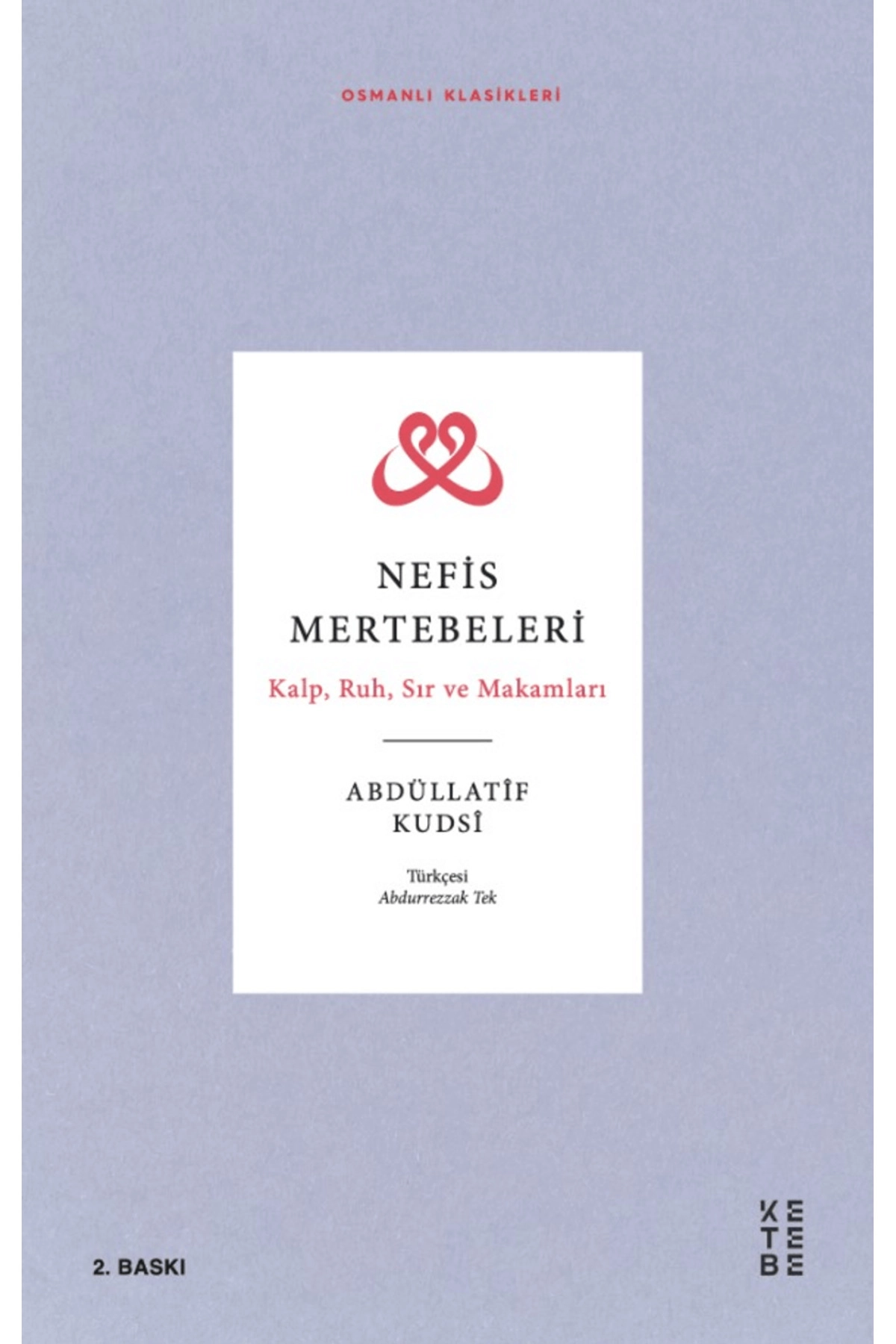 Nefis Mertebeleri / Abdüllatif Kudsi / Ketebe Yayınları / 9786257587914