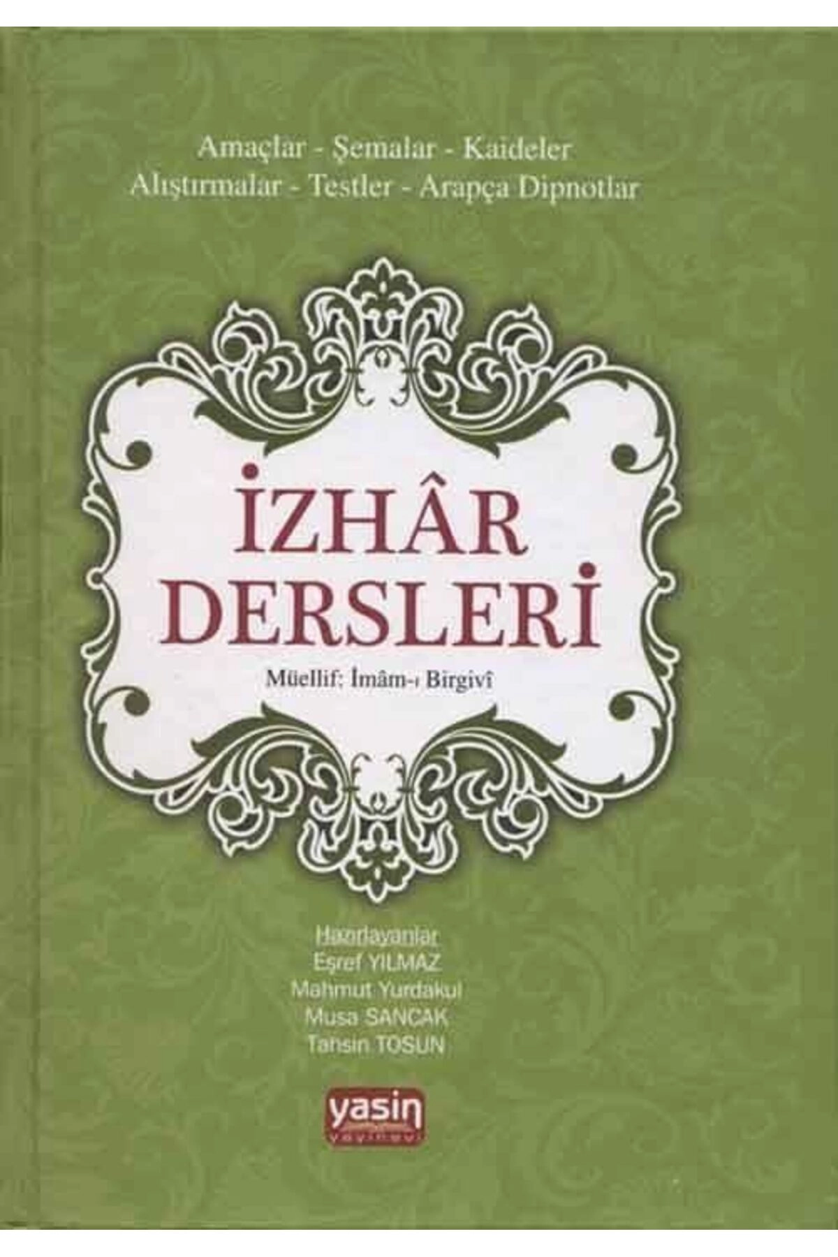 İzhar Dersleri & Amaçlar Şemalar, Kaideler,Alıştırmalar, Testler, Arapça Dipnotlar