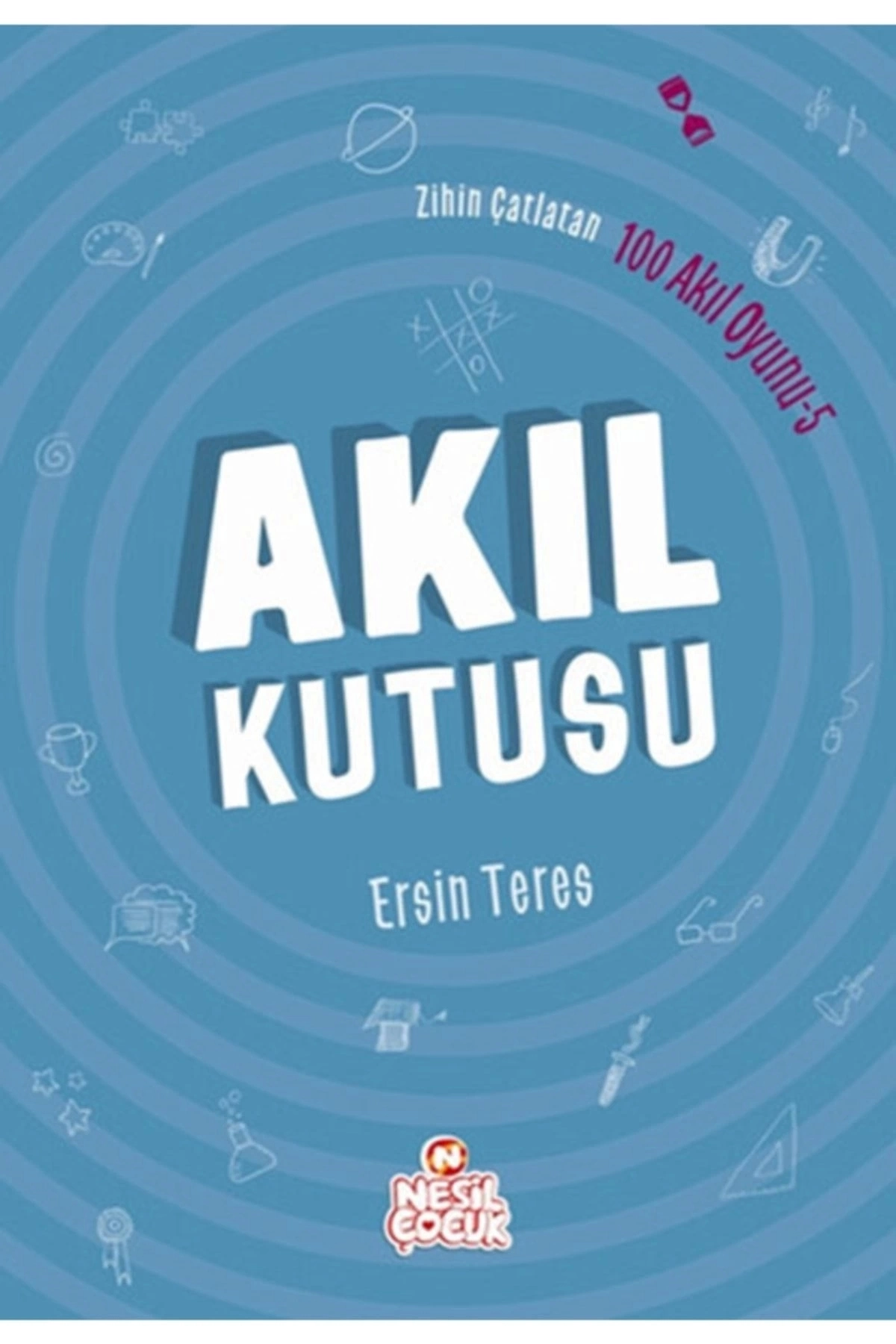Zihin Çatlatan 100 Akıl Oyunu 5 - Akıl Kutusu _son Baskı _2022 Basım