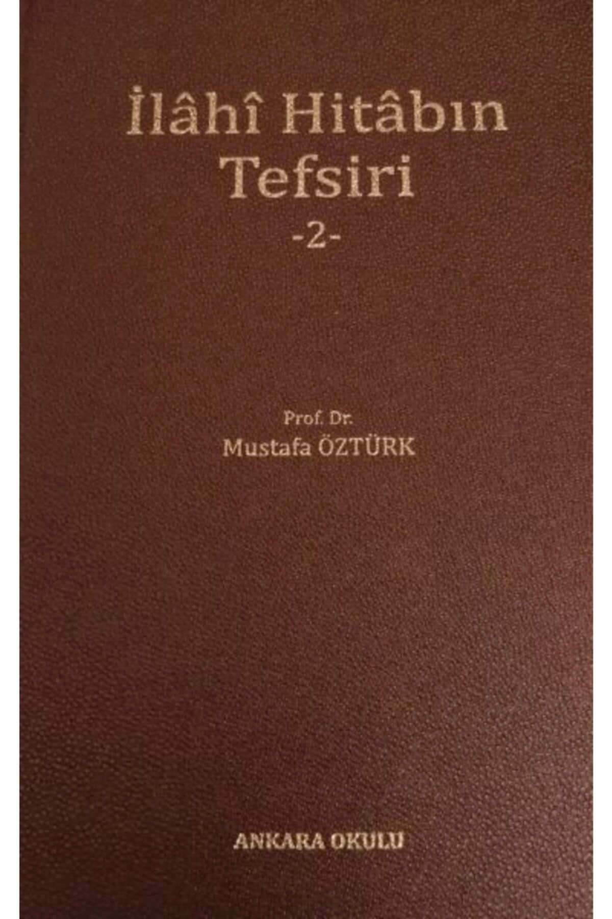 İlahi Hitabın Tefsiri 2 Mustafa Öztürk