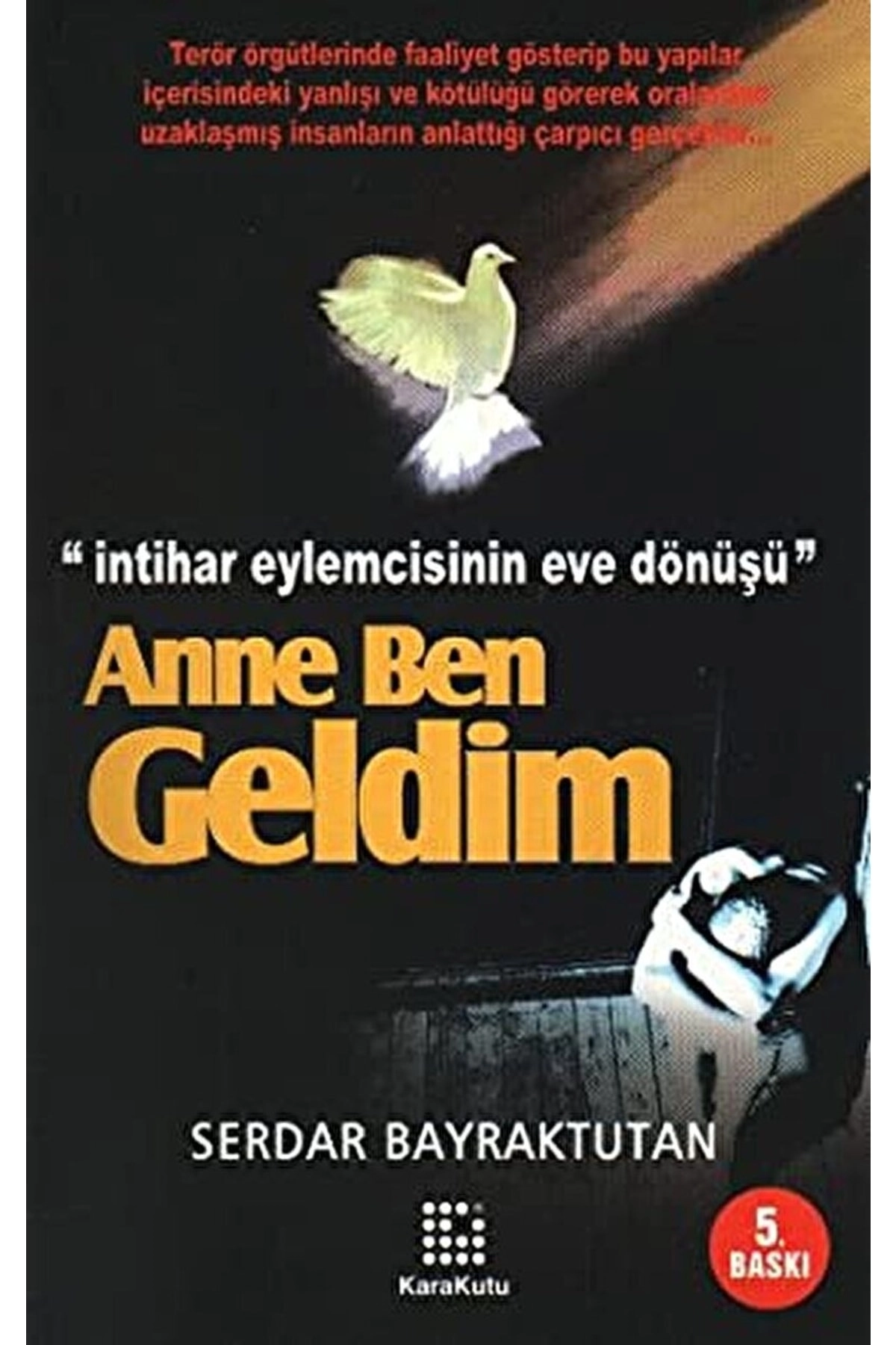 Anne Ben Geldim / Serdar Bayraktutan / / 9789944714068