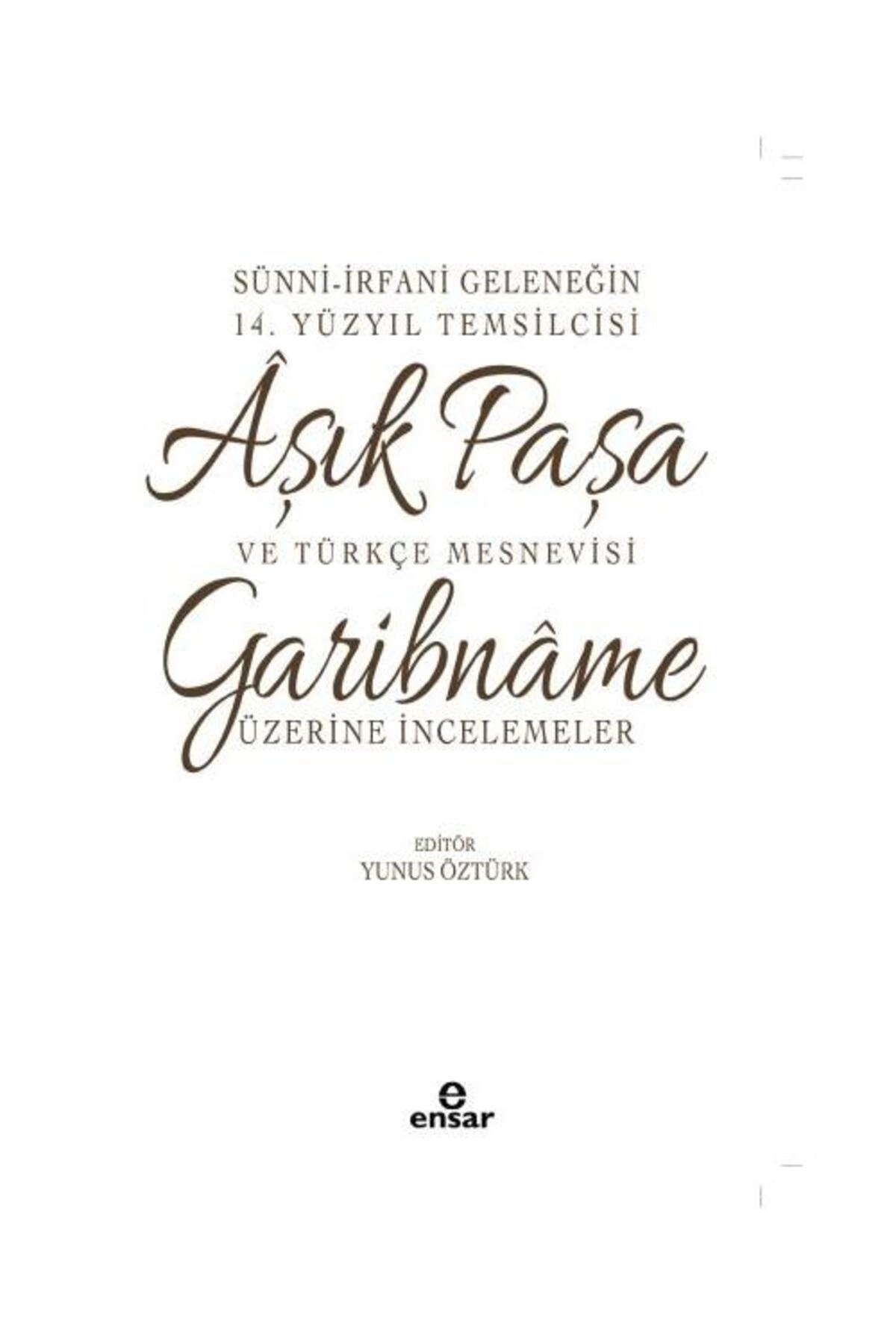Sünni İrfani Geleneğin 14. Yüzyıl Temsilcisi Aşık Paşa ve Türkçe Mesnevisi /