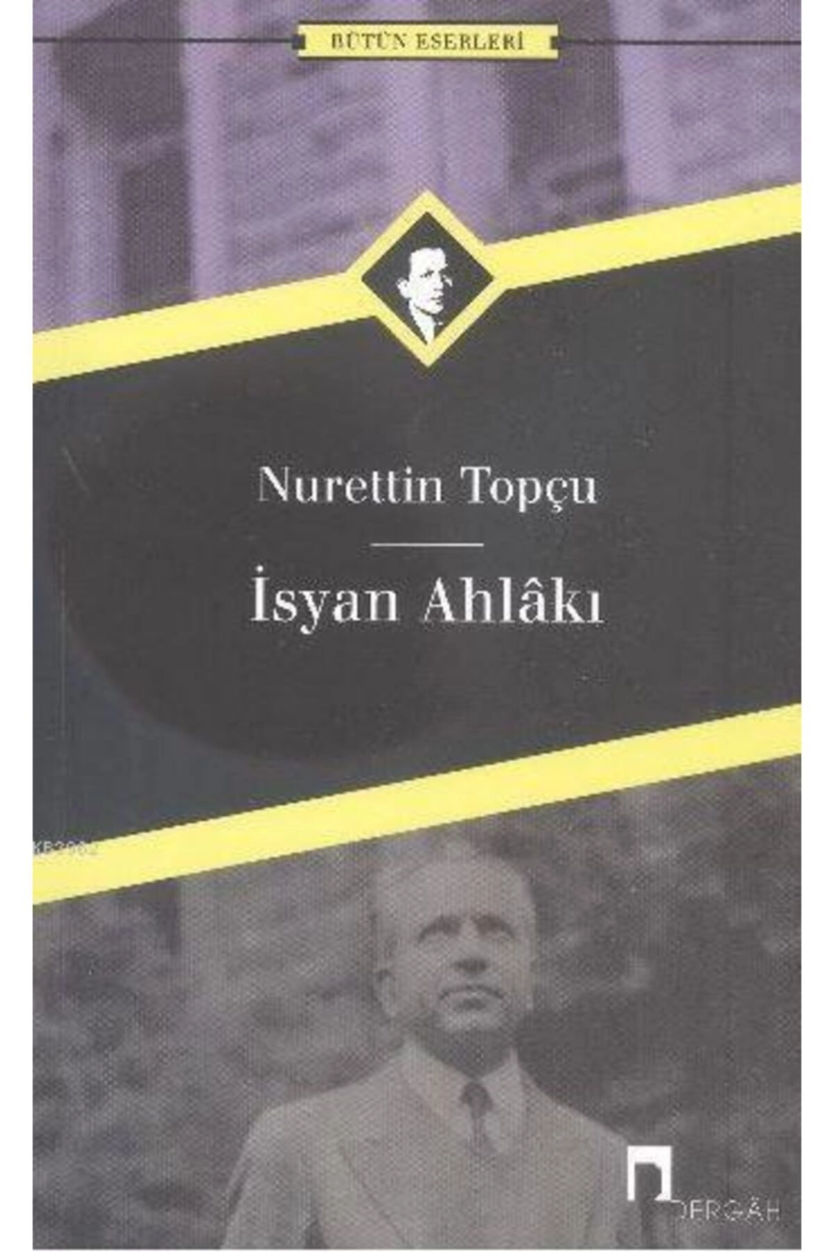 Isyan Ahlakı Nurettin Topçu