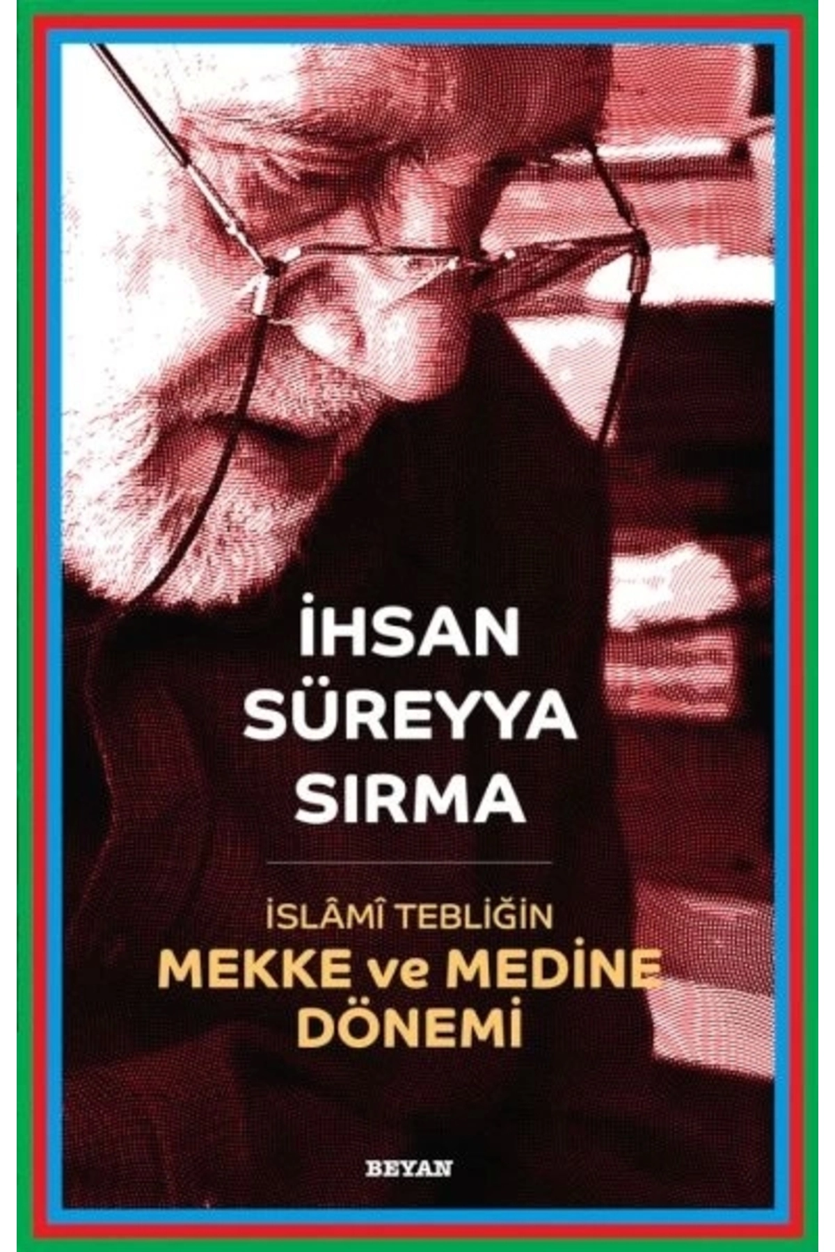 İslami Tebliğin Mekke ve Medine Dönemi