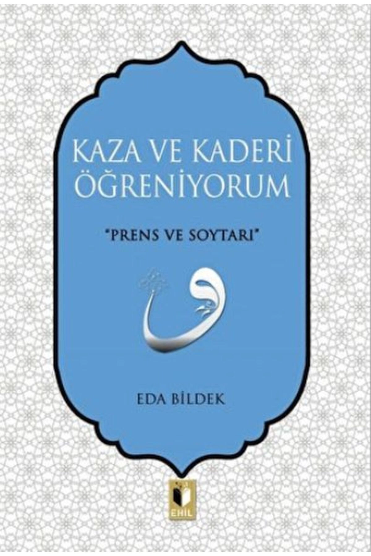Kaza Ve Kaderi Öğreniyorum / / Eda Bildek