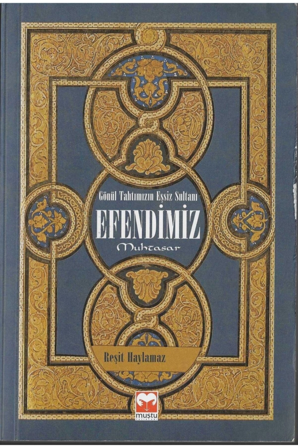 Efendimiz Gönül Tahtımızın Eşsiz Sultanı - Reşit Haylamaz