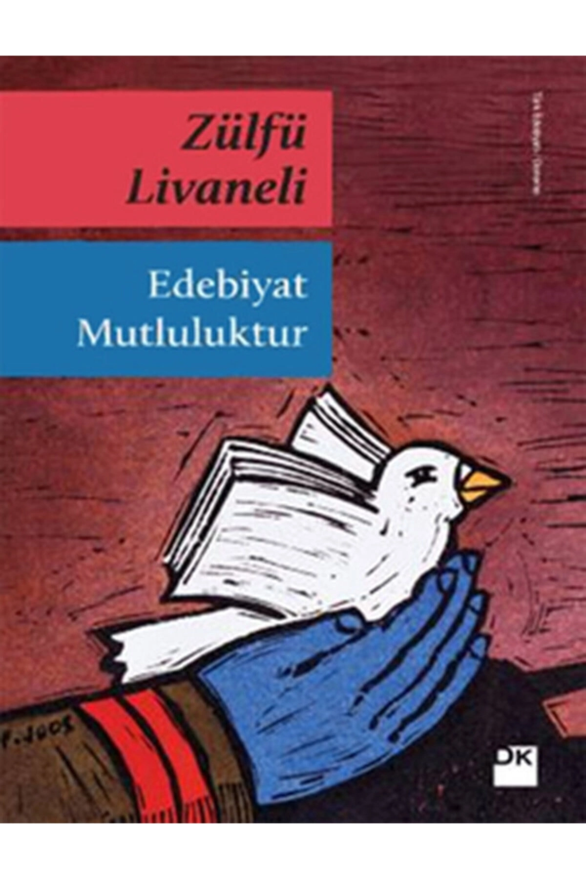 Edebiyat Mutluluktur / Zülfü Livaneli / / 9786050911473