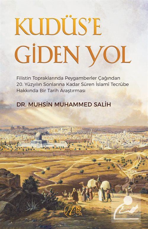 Kudüs'e Giden Yol Dr. Muhsin Muhammed Salih