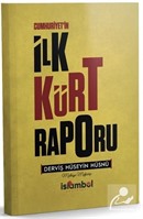 Cumhuriyet'in İlk Kürt Raporu Derviş Hüseyin Hüsnü