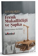 Frenk Mukallitliği ve Şapka İskilibli Mehmed Atıf Efendi