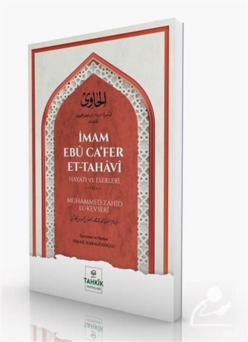 İmam Ebû Ca'fer Et-Tahavî Hayatı ve Eserleri, Muhammed Zahid el-Kevseri