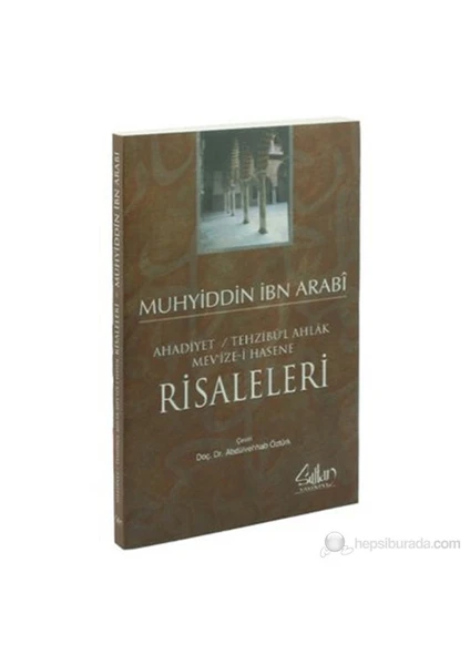 Ahadiyet - Tehzibü'l Ahlak Mev'ize-i Hasene Risaleleri, Muhyiddin İbn Arabi