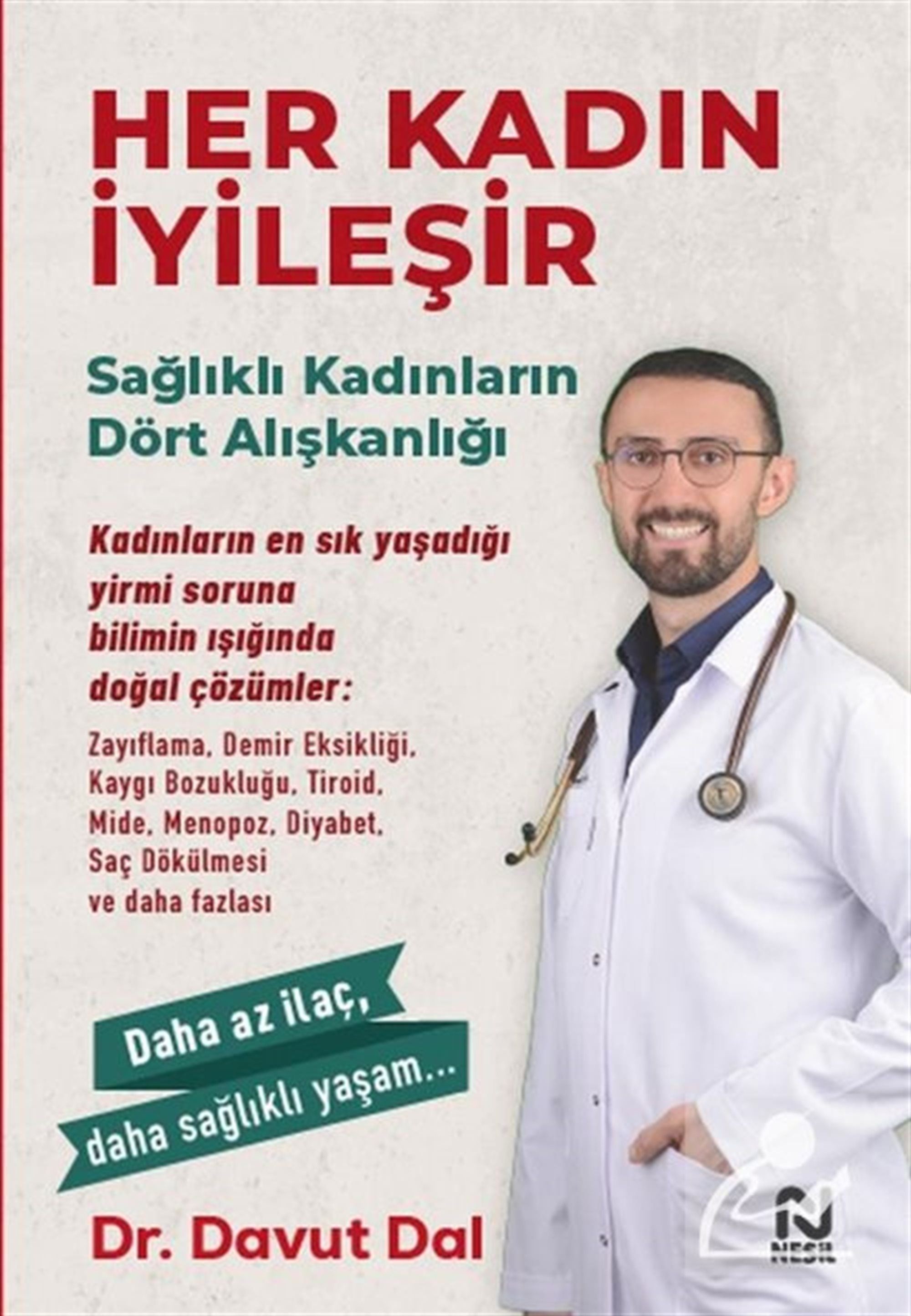 Her Kadın İyileşir Dr. Davut Dal
