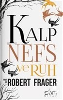Kalp, Nefs ve Ruh Robert Frager