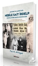 Nebile Sait İrdelp - Unutulan Bir Hayatın Kronolojisi