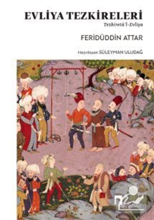 Evliya Tezkireleri Tezkiretül Evliya, Prof. Dr. Süleyman Uludağ, Feridüddin Attar