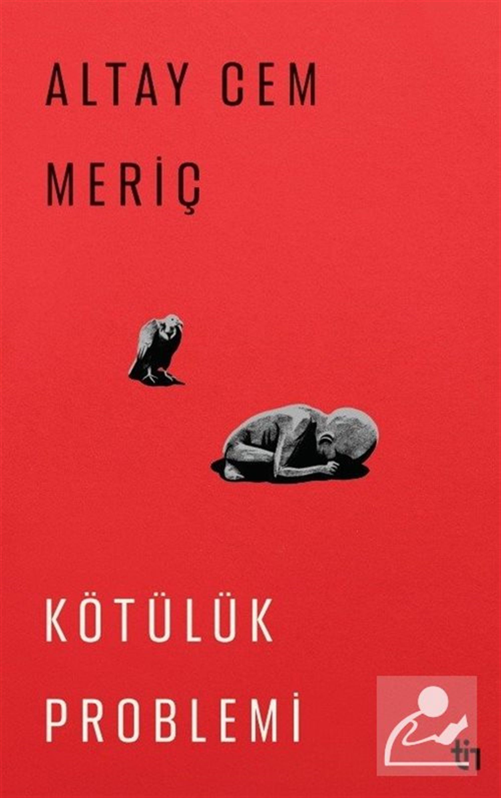 Kötülük Problemi, Altay Cem Meriç