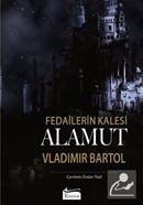 Fedailerin Kalesi Alamut (Bez Cilt) Vladimir Bartol