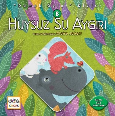 Huysuz Su Aygırı - Demek Öyle! Dizisi 8, Nar Yayınları