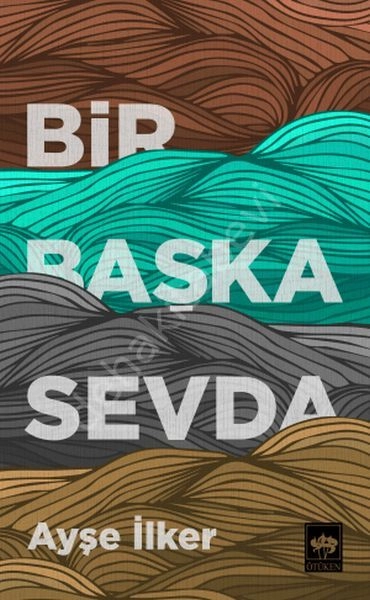 Bir Başka Sevda, Ayşe İlker