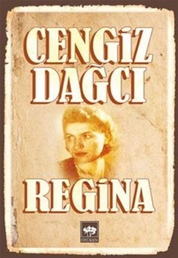 Regina, Cengiz Dağcı