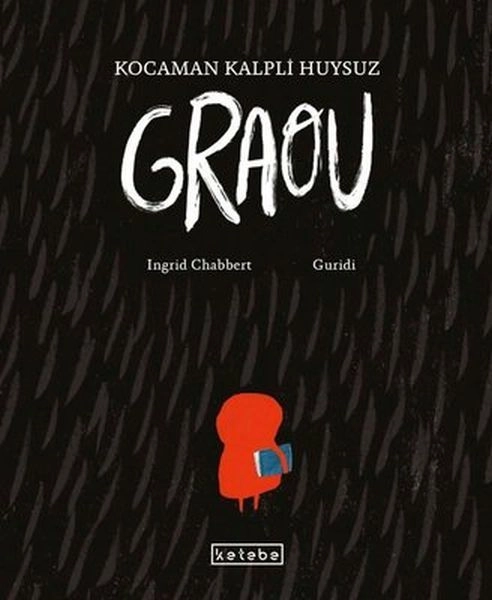 Kocaman Kalpli Huysuz Graou, Ingrid Chabbert