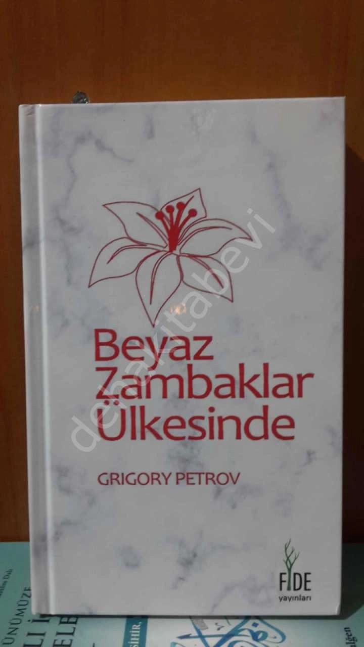 Beyaz Zambaklar Ülkesinde, Ciltli, Grigory Petrov