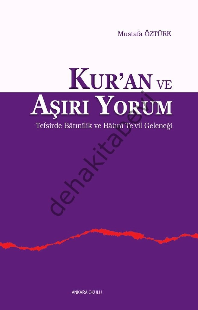 Kur'an ve Aşırı Yorum, Mustafa Öztürk