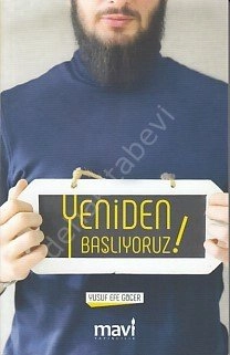 Yeniden Başlıyoruz, Yusuf Efe Göçer