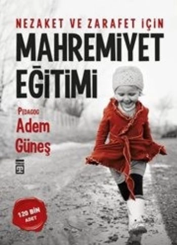 Nezaket ve Zarafet için Mahremiyet Eğitimi, Adem Güneş