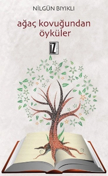 Ağaç Kovuğundan Öyküler, Nilgün Bıyıklı