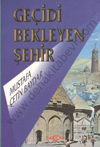 Geçidi Bekleyen Şehir - Mustafa Çetin Baydar