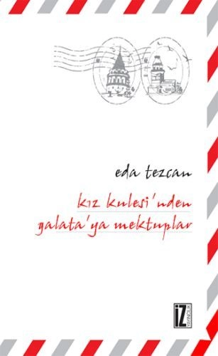 Kız Kulesi'nden Galata'ya Mektuplar, İz Yayıncılık