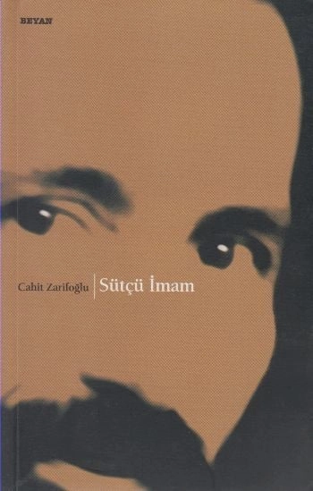 Sütçü İmam, Cahit Zarifoğlu