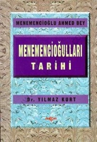 Menemencioğulları Tarihi - Yılmaz Kurt