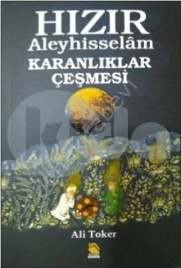 Hızır Aleyhisselam Karanlıklar Çeşmesi, Buhara Yayınları