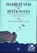 Hazreti Nuh (Aleyhisselam) ve Büyük Tufan Prof. Ali Muhammed Sallabi Ravza Yayınları