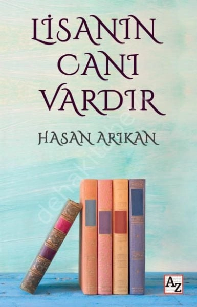 Lisanın Canı Vardır, Hasan Arıkan