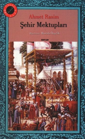 Şehir Mektupları, Ahmet Rasim